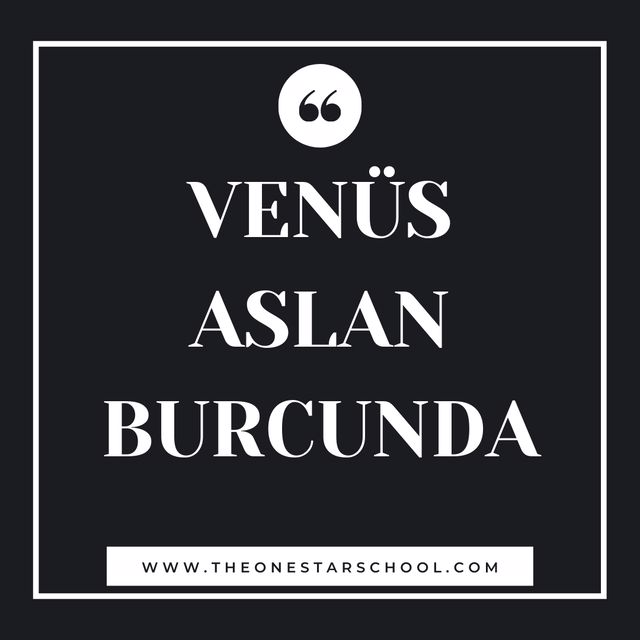 VENÜS ASLAN BURCUNDA